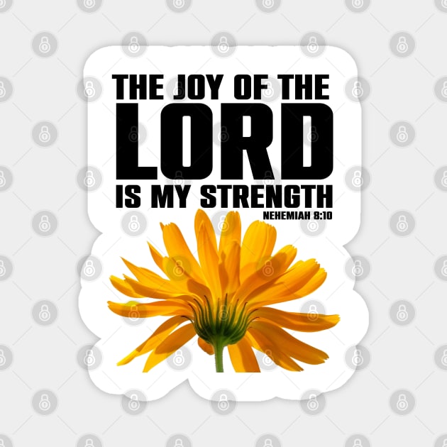 The Joy Of The LORD Is My Strength Nehemiah 8:10 Christian Gift Magnet by Douglas's Store 3