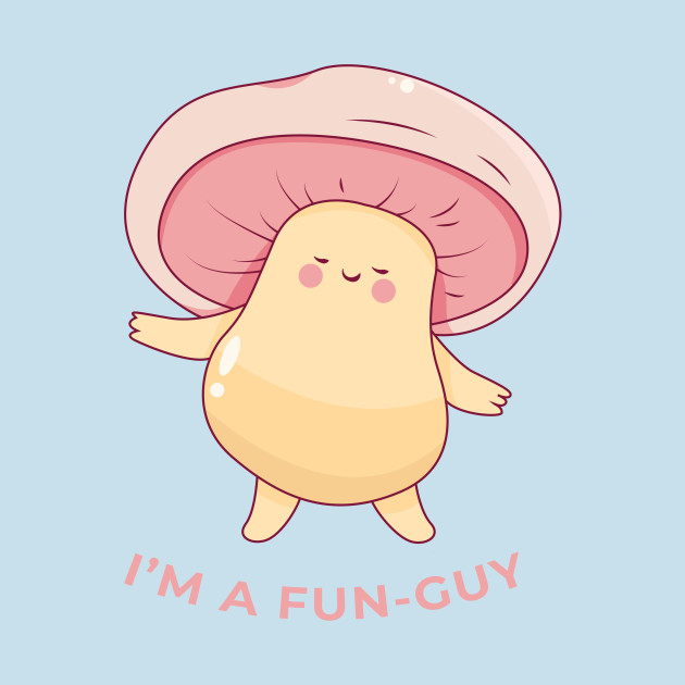 Disover I'm a Fun-Guy - Mushroom - T-Shirt