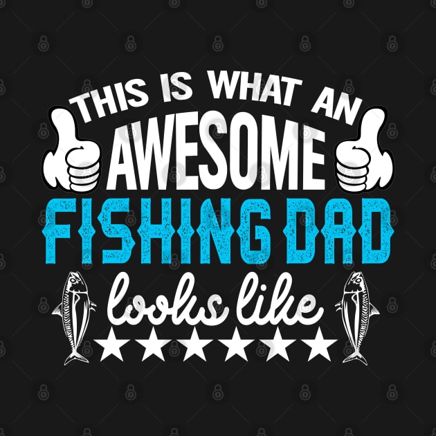 This is what an awesome fishing dad looks like by Tripnotic