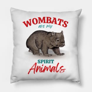 Wombats are my spirit animals Aussie wildlife Pillow