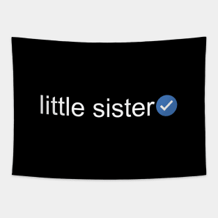 Verified Little Sister (White Text) Tapestry