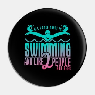 'All I Care About Is Swimming' Hilarous Swimming Gift Pin