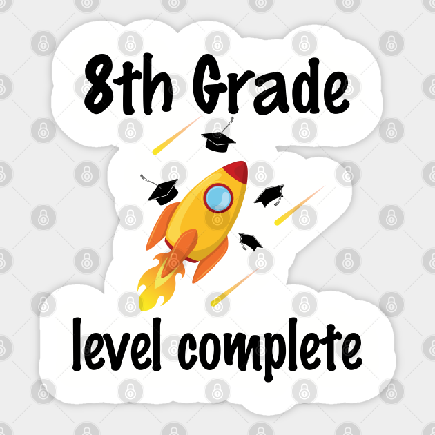 8th Grade Graduation 8th Grade Level Complete Video Gamer 8th Grade Graduation Sticker Teepublic 8th Grade Graduation 8th Grade Level Complete Video Gamer 8th Grade Graduation Sticker Teepublic