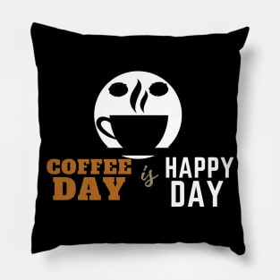 Coffee Day is Happy Day - Black Cup Pillow