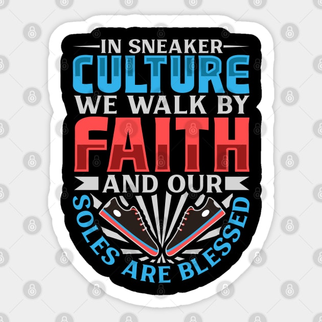 Our soles are blessed Christian Shoe Collector Sneakerhead