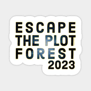 Escape The Plot Forest 2023 - Road to Achieving Edition Magnet