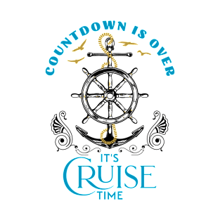 Countdown Is over It’s Cruise Time cruise vacation gift T-Shirt