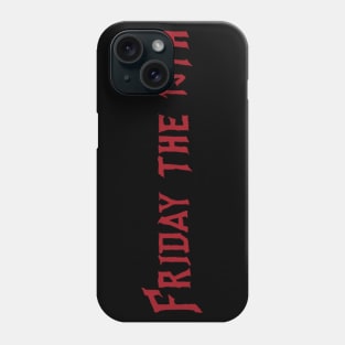 Friday the 13th Phone Case