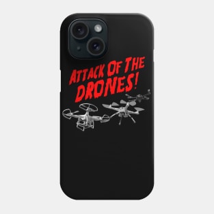 Attack Of The Drones Phone Case