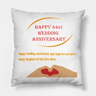 happy 44st wedding anniversary Pillow