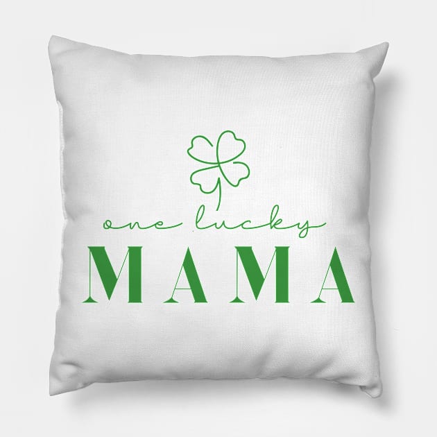 One Lucky Mama Irish Mom Pillow by Almytee