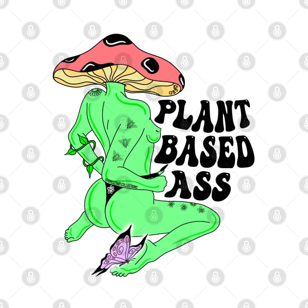 Plant Based Ass by BreezyArtCollections 