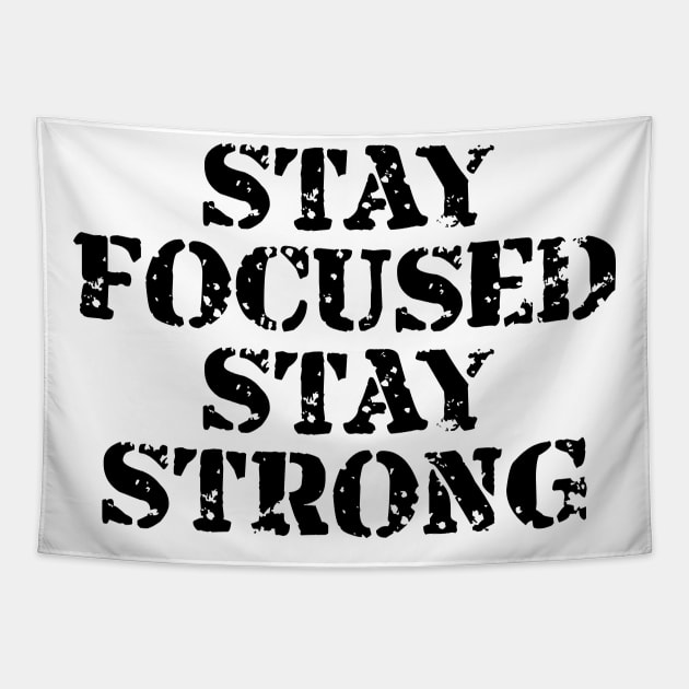 Stay Focused Stay Strong Tapestry by Texevod