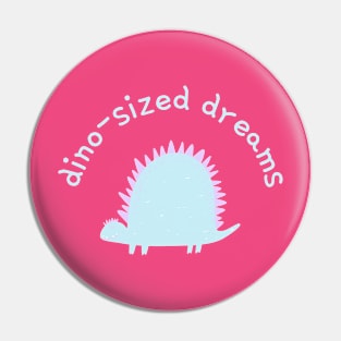 Dino-sized Dreams Pin