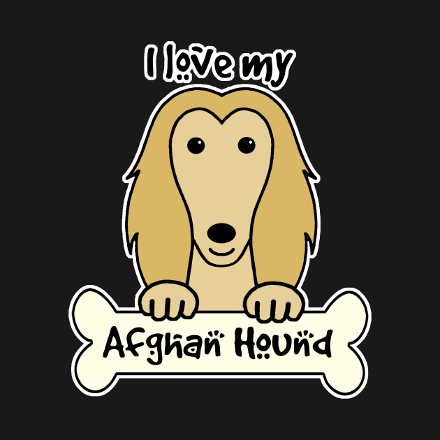 I Love My Afghan Hound by AnitaValle