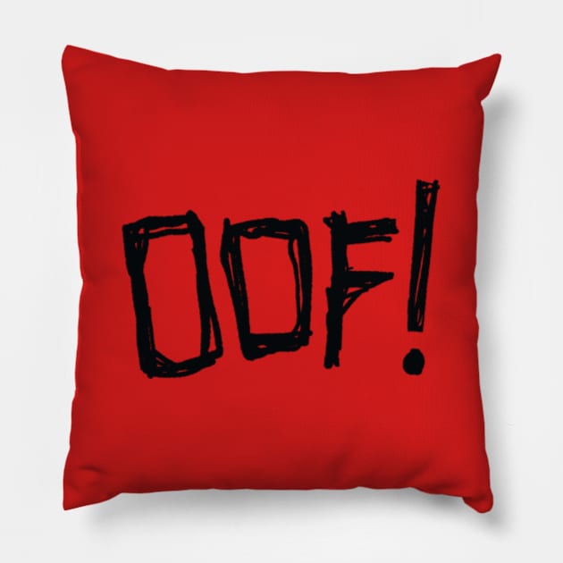 OOF! Pillow by Lidi Hard