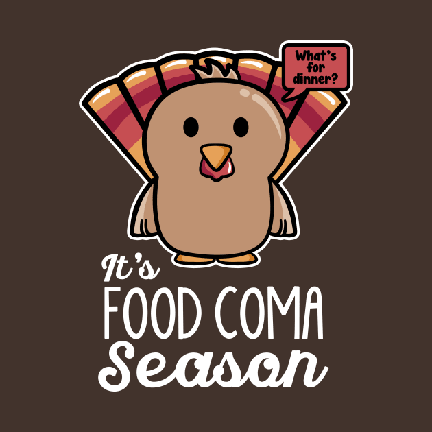 Thanksgiving Turkey It's Food Coma Season by fishbiscuit