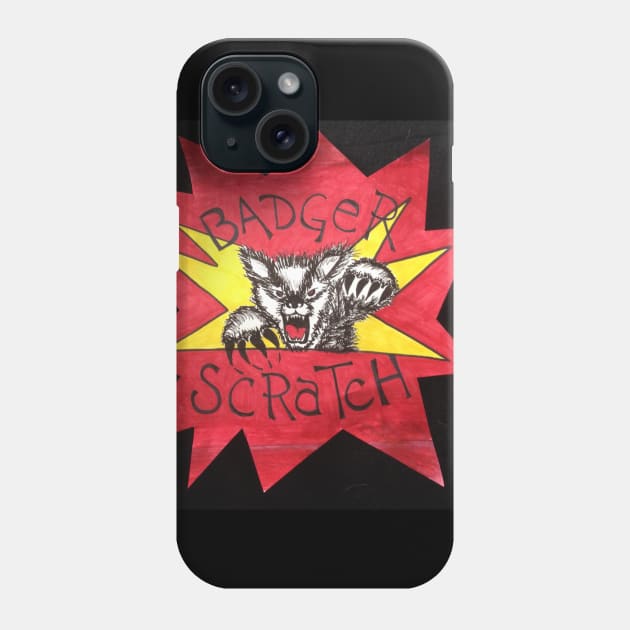 Badger Scratch 4 Phone Case by ArtwearbyBarbaraAlyn59