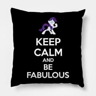 Keep calm and be fabulous Pillow