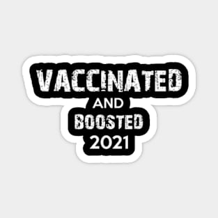 Vaccinated and Boosted 2021 Magnet