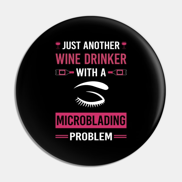 Wine Drinker Microblading Microblade Pin by Good Day