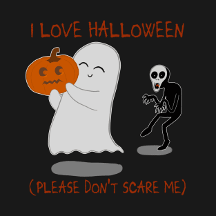 I love Halloween (please don’t scare me) T-Shirt