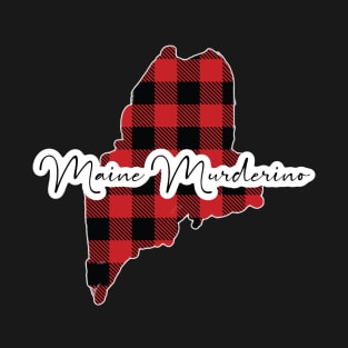 Maine Murderino T-Shirt