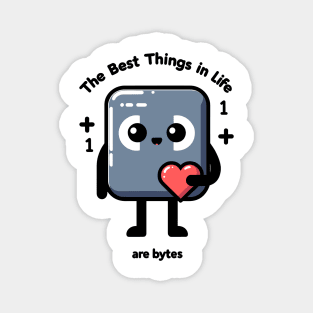 The Best Things in Life Are Bytes Magnet