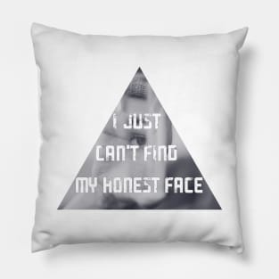 My Honest Face Pillow