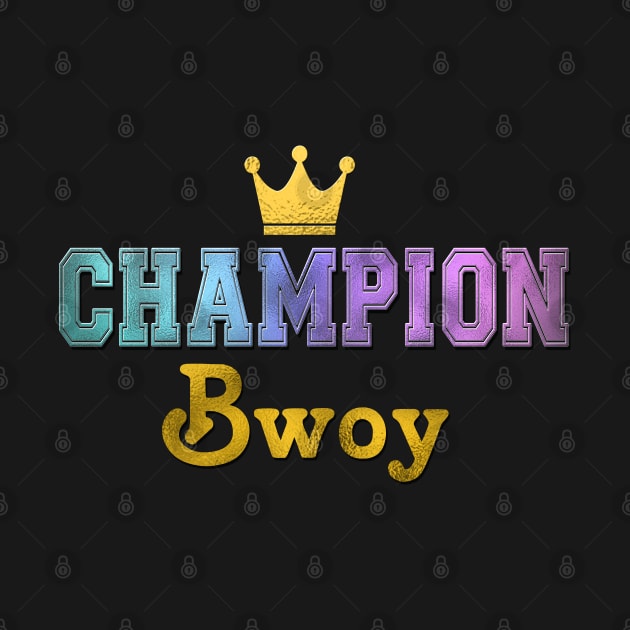 Champion Bwoy by Jamrock Designs