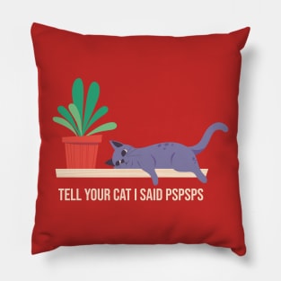 Tell your cat... Pillow