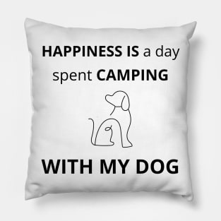 Happiness is a day spent camping with my Dog Pillow