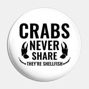 Crabs Never Share Pin