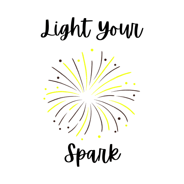 Light Your Spark by Empress of the Night’s Light LLC