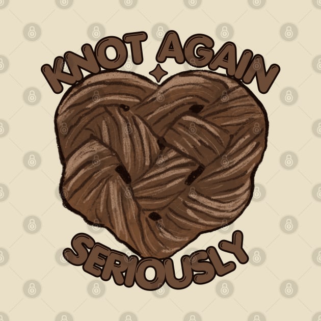 Knot again seriously by NomiCrafts