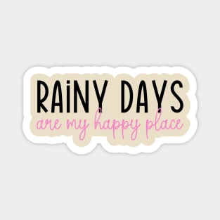 Rainy Days Are My Happy Place Magnet