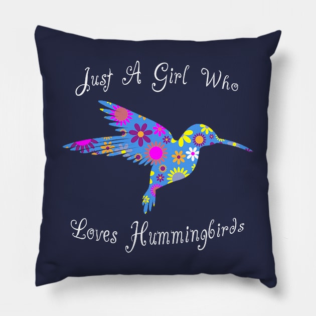 Just A Girl Who Loves Hummingbirds Pillow by Cartba