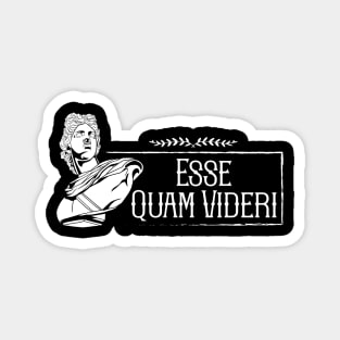 Latin saying - Esse Quam Videri Magnet