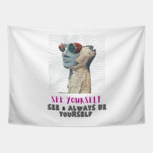 See yourself, see & always be yourself - Lifes Inspirational Quotes Tapestry
