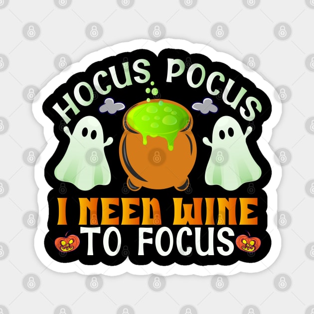Hocus Pocus I Need Wine To Focus Magnet by koolteas