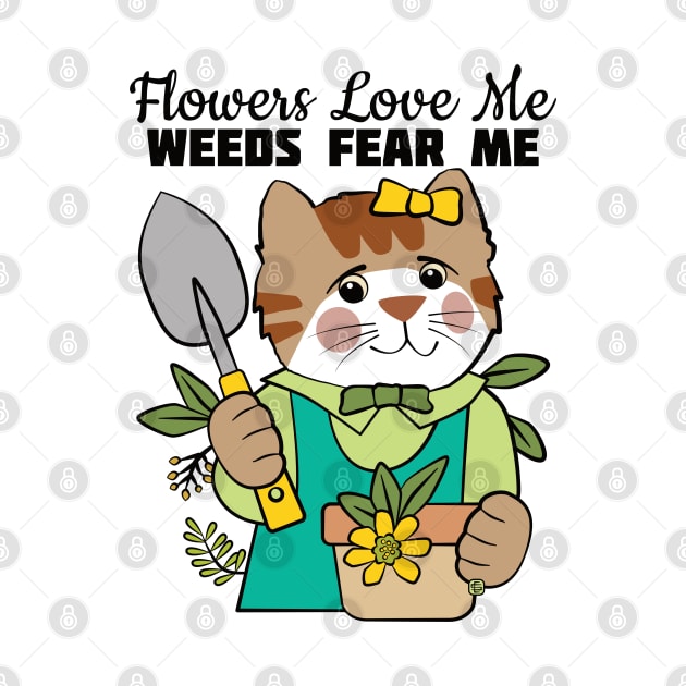 Flowers Love Me Weeds Fear Me by Sue Cervenka