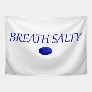 Breath Salty  Blue sea glass Tapestry