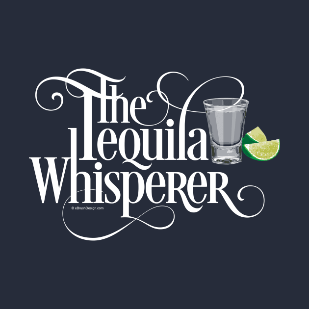 The Tequila Whisperer by eBrushDesign