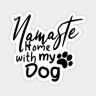 Namaste Home With My dog Magnet