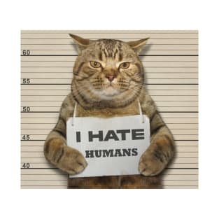 Cat Funny I Hate Humans #2 T-Shirt