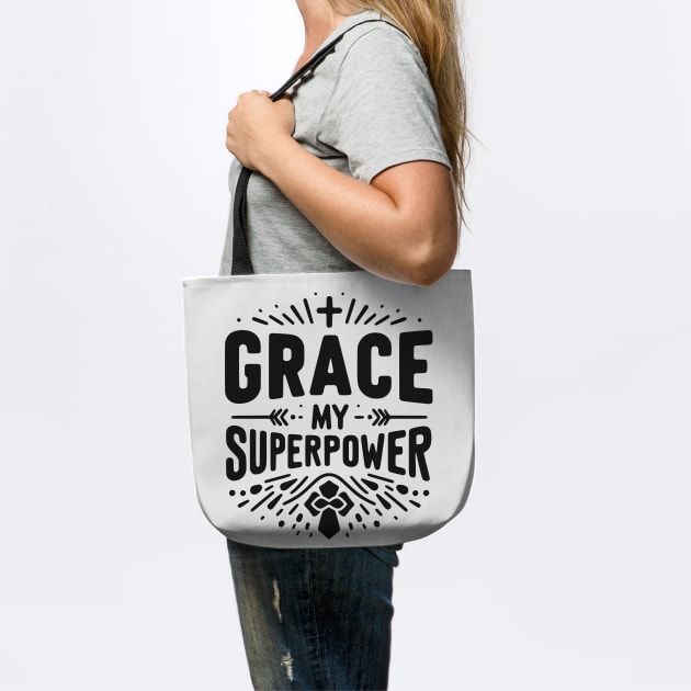 Grace My Superpower by Frank Ring