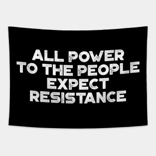 Black Panther Party All Power To The People Expect Resistance Vintage Retro (White) Tapestry