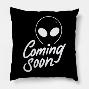 The aliens are coming very soon. Pillow