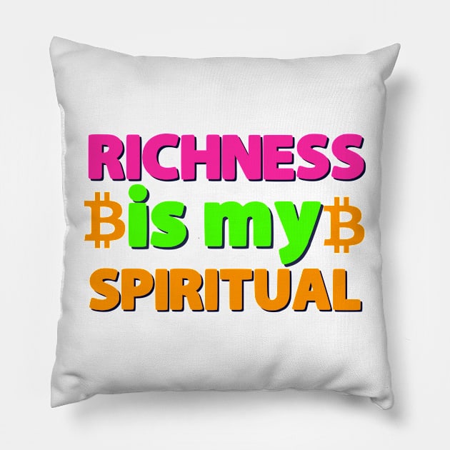 Richness is my spiritual motivational saying Pillow by Luckymoney8888