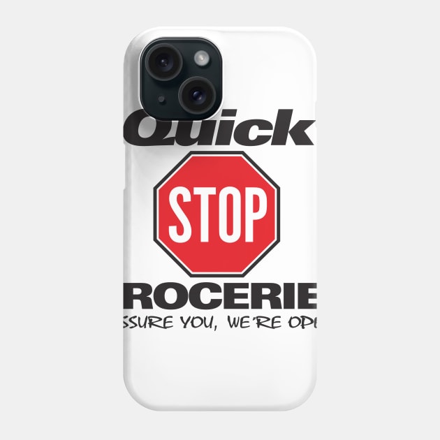 Quick Stop Groceries Phone Case by MindsparkCreative